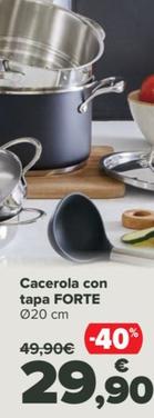 Oferta de Cacerola con Tapa Forte por 29,9€ en Carrefour