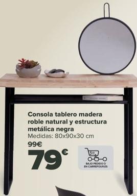 Oferta de Consola tablero madera roble natural y estructura metalica nagra por 79€ en Carrefour