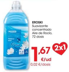 Oferta de Suavizante concentrado Aire de Rocio, 72 dosis por 1,67€ en Eroski