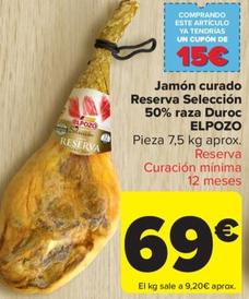 Oferta de Jamon curado reserva seleccion 50% raza duroc por 69€ en Carrefour