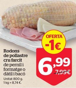 Oferta de Rodons de pollastre cru farcit por 6,99€ en La Sirena