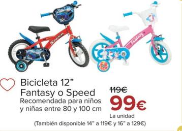 Oferta de Bicicleta 12 Fantasy O Speed por 99€ en Carrefour