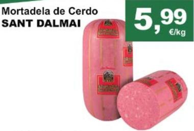Oferta de Sant Dalmai - Mortadela De Cerdo por 5,99€ en Quality Supermercados