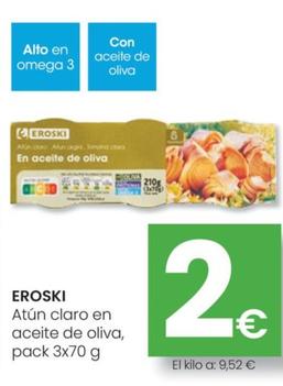 Oferta de Atun Claro En Aceite De Oliva por 2€ en Eroski