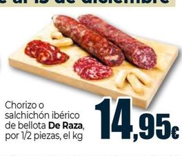 Oferta de De Raza - Chorizo O Salchichon Iberico De Bellota por 14,95€ en Unide Market
