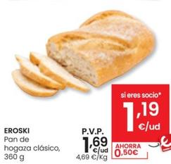 Oferta de Pan De Hogaza Clasico por 1,69€ en Eroski