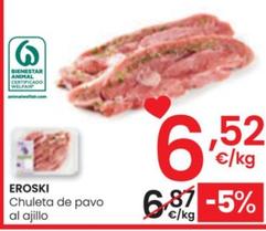 Oferta de Chuleta De Pavo Al Ajillo por 6,52€ en Eroski