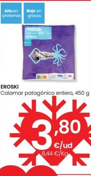 Oferta de Calamar Patagonico Entero por 3,8€ en Eroski