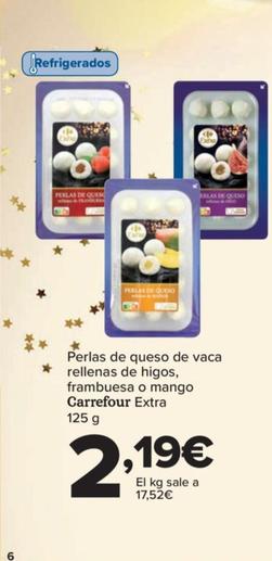 Oferta de Perlas De Queso De Vaca Rellenas De Higos, Frambuesa O Mango Extra por 2,19€ en Carrefour