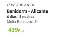 Oferta de Benidorm - Alicante por 439€ en Viajes El Corte Inglés