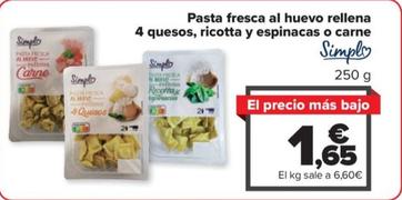 Oferta de Simpl - Pasta Fresca Al Huevo Rellena 4 Quesos, Ricotta Y Espinacas O Carne por 1,65€ en Carrefour