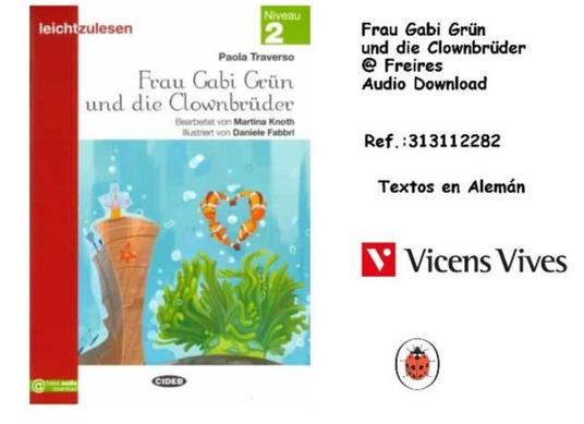 Oferta de Vicens Vives - Frau Gabi Grün und die Clownbrüder @Freires Audio Download en Jugueterías Lifer