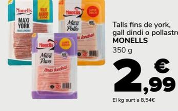 Oferta de Monells - Talls Fins De York, Gall Dindi O Pollastre por 2,99€ en Supeco