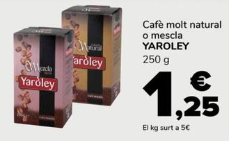 Oferta de Yaroley - Cafe Molt Natural O Mescla por 1,25€ en Supeco