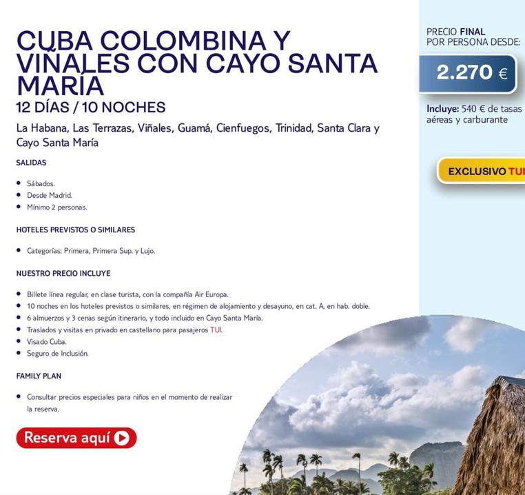 Oferta de Cuba Colombina Y Vinales Con Cayo Santa Maria por 2270€ en Tui Travel PLC