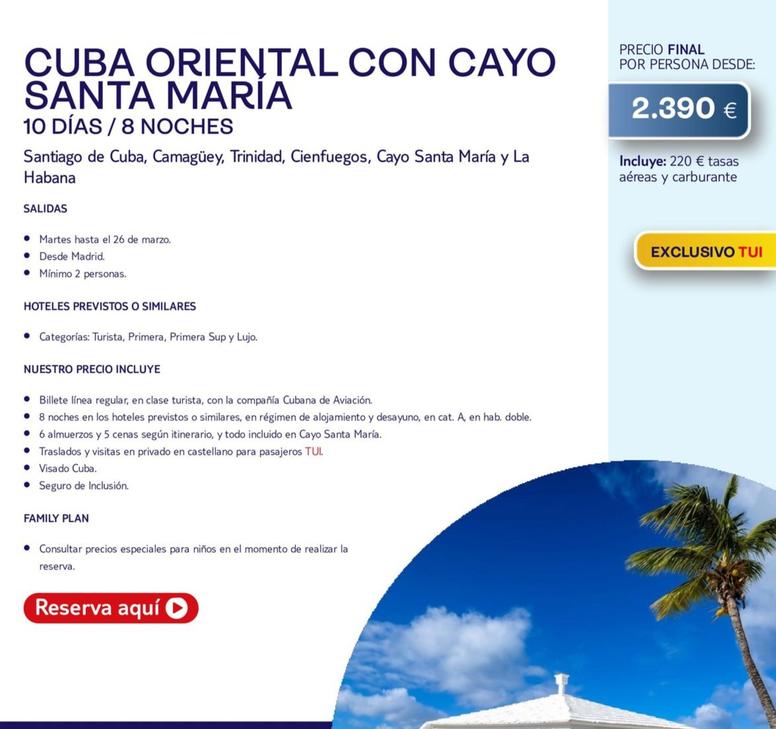 Oferta de Cuba Oriental Con Cayo Santa María por 2390€ en Tui Travel PLC