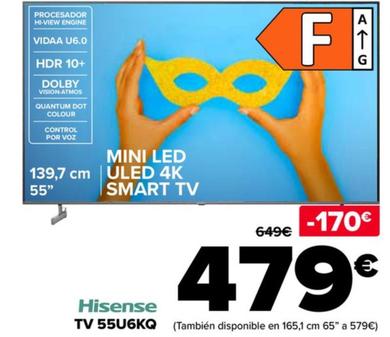 Oferta de Hisense - TV 55U6KQ por 479€ en Carrefour