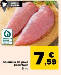 Oferta de Carrefour- Solomillo De Pavo  por 7,59€ en Carrefour