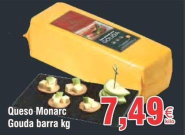 Oferta de Queso Monarc Gouda Barra por 7,49€ en Froiz