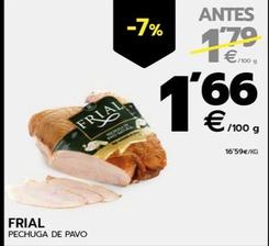 Oferta de Frial - Pechuga De Pavo por 1,66€ en BM Supermercados