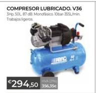 Oferta de Compresor Lubricado V36 por 294,5€ en Ferbric