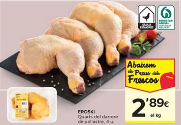 Oferta de Eroski - Quarts del darrere de pollastre por 2,89€ en Caprabo