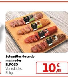 Oferta de El Pozo - Solomillos De Cerdo Marinados por 10,95€ en Alcampo
