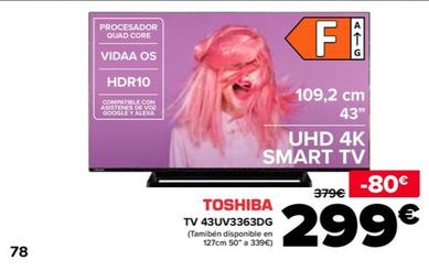 Oferta de Toshiba - TV 43UV3363DG por 299€ en Carrefour