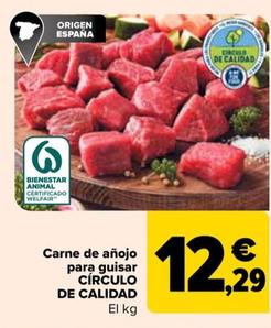 Oferta de Círculo  De Calidad - Carne De Añojo Para Guisar   por 12,29€ en Carrefour