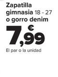 Oferta de Zapatilla Gimnasia  O Gorro Denim por 7,99€ en Carrefour