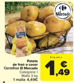 Oferta de Carrefour El Mercado - Patata De Freir O Cocer por 1,49€ en Carrefour Market