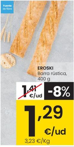 Oferta de Eroski - Barra Rústica por 1,29€ en Eroski
