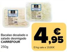 Oferta de Carrefour - Bacalao Desalado  por 4,95€ en Supeco