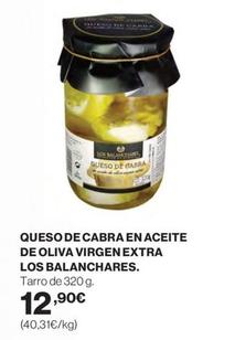 Oferta de Los Balanchares - Queso De Cabra En Aceite De Oliva Virgen Extra por 12,9€ en El Corte Inglés