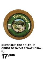 Oferta de Penaencina - Queso Curado De Leche Cruda De Oveja por 17,9€ en El Corte Inglés