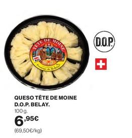 Oferta de Belay - Queso Tête De Moine D.o.p. por 6,95€ en Supercor