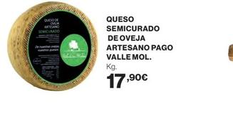 Oferta de Valle Mol - Queso Semicurado De Oveja Artesano Pago por 17,9€ en Supercor