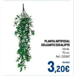 Oferta de Planta Artificial Colgante Eucalipto por 3,2€ en Makro