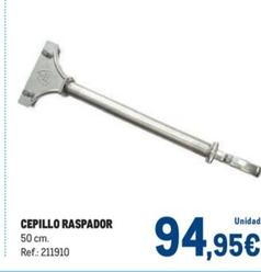 Oferta de Cepillo Raspador por 94,95€ en Makro