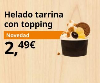 Oferta de Helado Tarrina Con Topping por 2,49€ en IKEA
