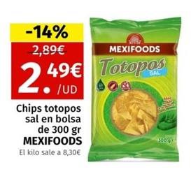 Oferta de Mexifoods - Chips Totopos Sal En Bolsa por 2,49€ en Maskom Supermercados
