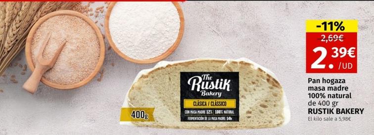 Oferta de The Rustik Bakery - Pan Hogaza Masa Madre 100% Natural por 2,39€ en Maskom Supermercados