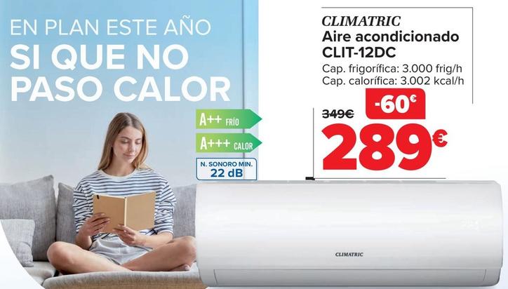 Oferta de Climatric - Aire Acondicionado CLIT-12DC por 289€ en Carrefour