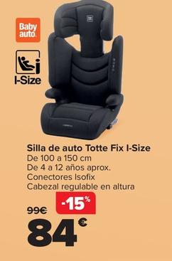 Oferta de Babyauto - Silla De Auto Totte Fix I-Size por 84€ en Carrefour