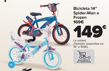 Oferta de Bicicleta Spider-Man O Frozen por 149€ en Carrefour