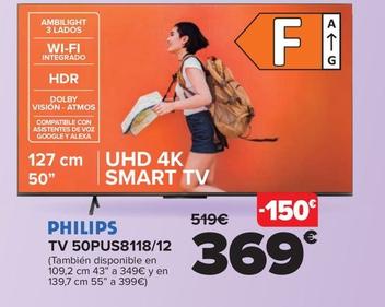 Oferta de Philips - Tv 50PUS8118/12 por 369€ en Carrefour