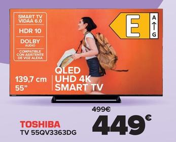 Oferta de Toshiba - TV 55QV3363DG por 449€ en Carrefour
