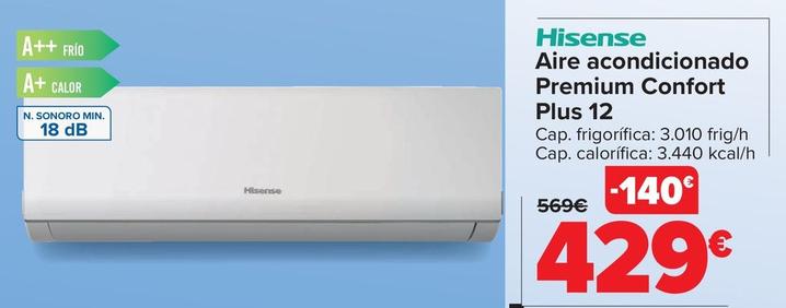 Oferta de Hisense - Aire Acondicionado Premium Confort Plus 12 por 429€ en Carrefour