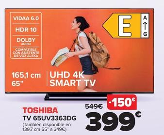 Oferta de Toshiba - Tv 65UV3363DG por 399€ en Carrefour