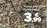 Oferta de Planta Artificial Flores Trebol por 3,99€ en Carrefour